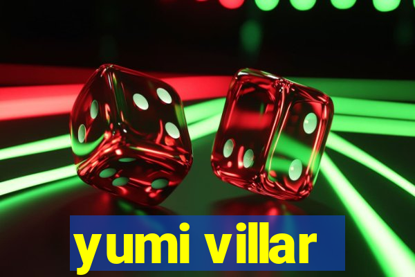 yumi villar